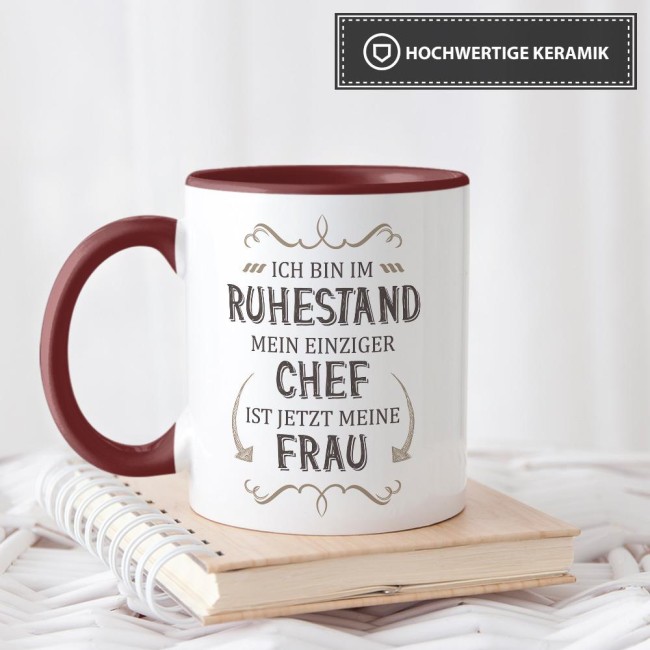 Tasse Rente - Mein einziger Chef ist jetzt meine Frau - Weinrot