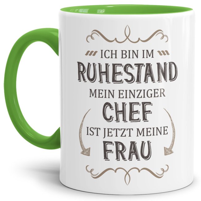 Tasse Rente - Mein einziger Chef ist jetzt meine Frau - Hellgr&uuml;n