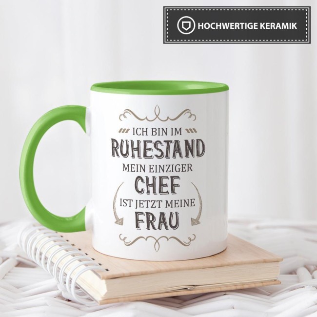 Tasse Rente - Mein einziger Chef ist jetzt meine Frau - Hellgr&uuml;n