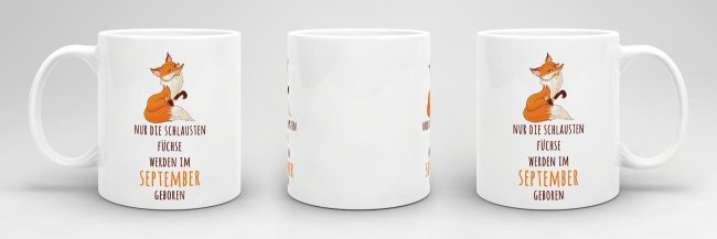 Tasse Die schlausten F&uuml;chse werden im September geboren - Wei&szlig;