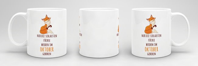 Tasse Die schlausten F&uuml;chse werden im Oktober geboren - Wei&szlig;