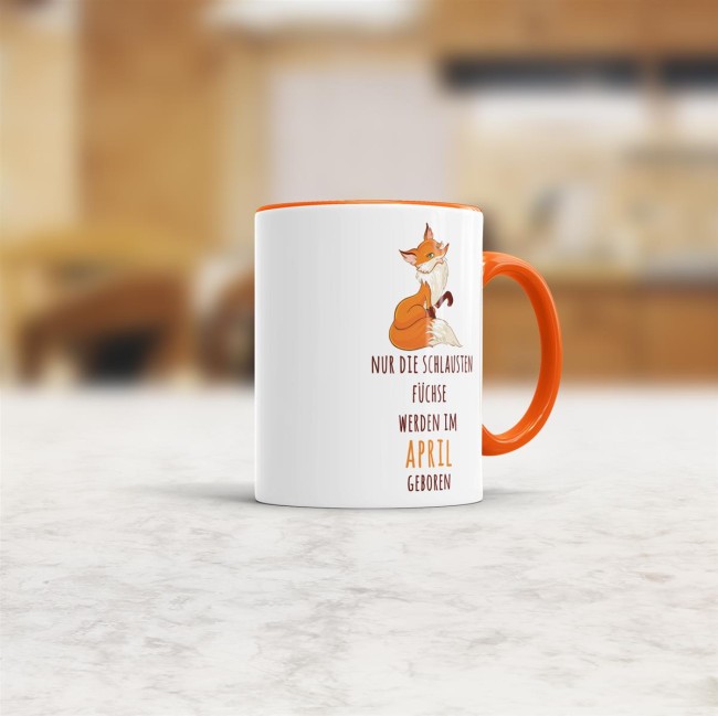 Tasse Die schlausten F&uuml;chse werden im April geboren - Orange