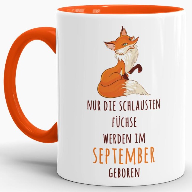 Tasse Die schlausten F&uuml;chse werden im September geboren - Orange