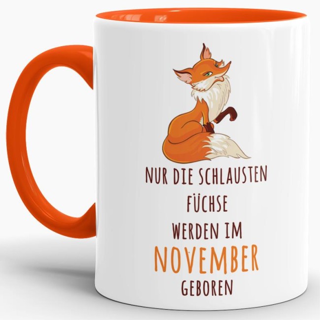 Tasse Die schlausten F&uuml;chse werden im November geboren - Orange