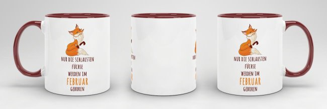 Tasse Die schlausten F&uuml;chse werden im Februar geboren - Weinrot