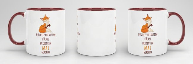 Tasse Die schlausten F&uuml;chse werden im Mai geboren - Weinrot