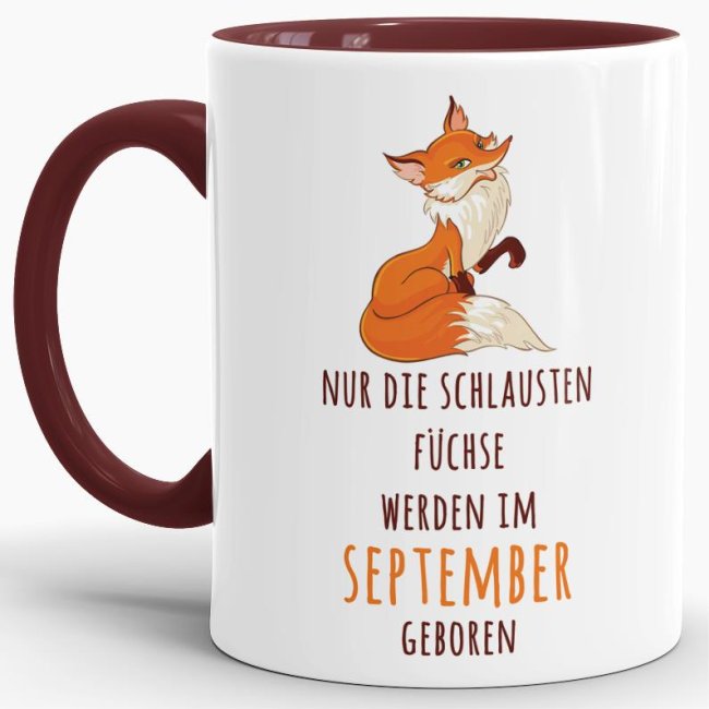 Tasse Die schlausten F&uuml;chse werden im September geboren - Weinrot