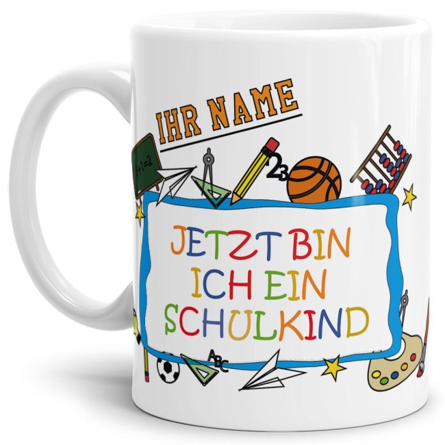Tasse zur Einschulung - Jetzt bin ich ein Schulkind Weiss