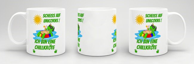 Tasse Scheiss auf Unicorns ich bin eine Chillkr&ouml;te Weiss