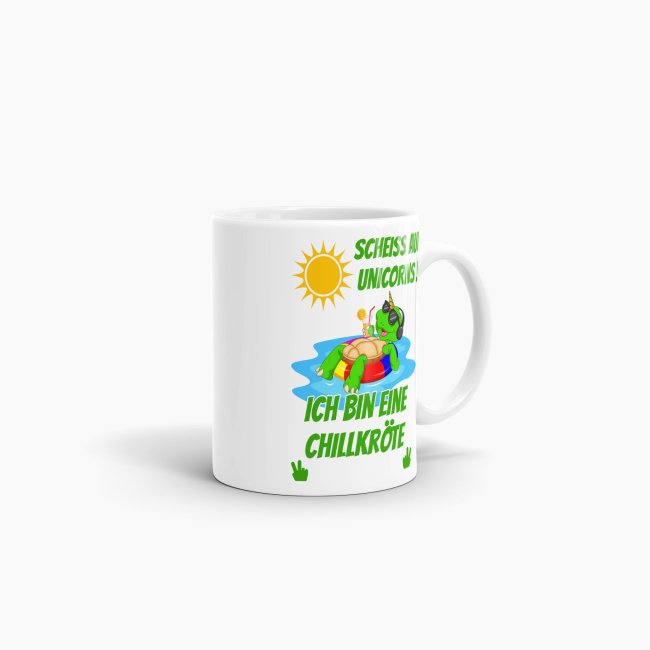 Tasse Scheiss auf Unicorns ich bin eine Chillkr&ouml;te Weiss
