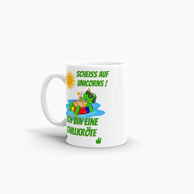 Tasse Scheiss auf Unicorns ich bin eine Chillkr&ouml;te Weiss