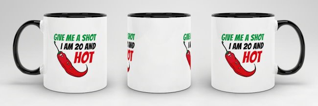 Tasse zum Geburtstag - Give me a shot I am 20 and hot - Schwarz