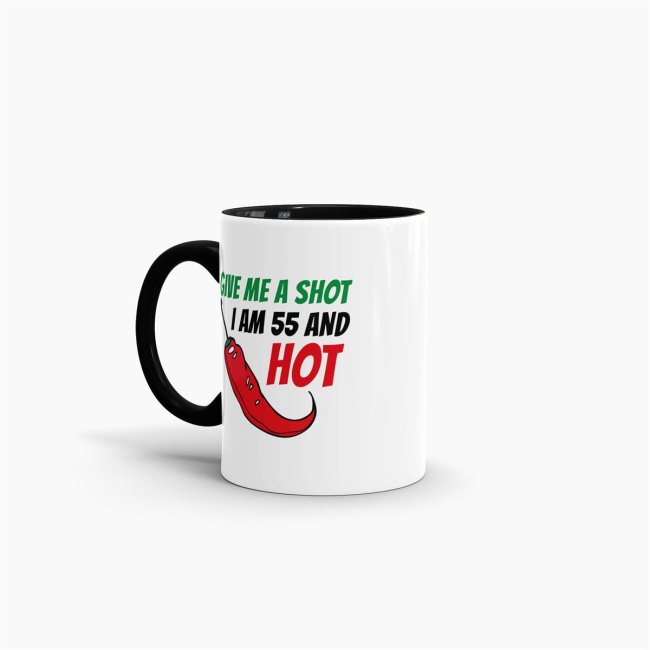 Tasse zum Geburtstag - Give me a shot I am 55 and hot - Schwarz