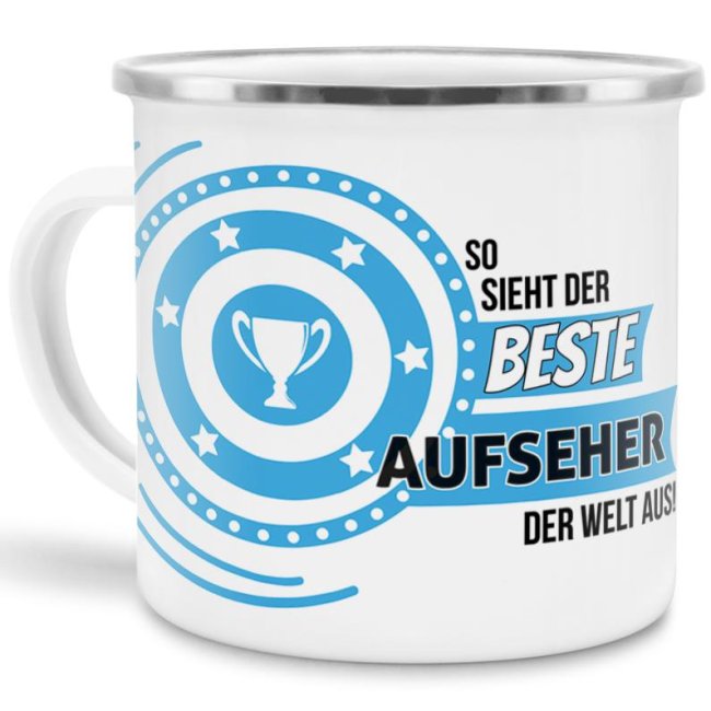Emaille-Tasse mit Spruch - So sieht der beste Aufseher aus