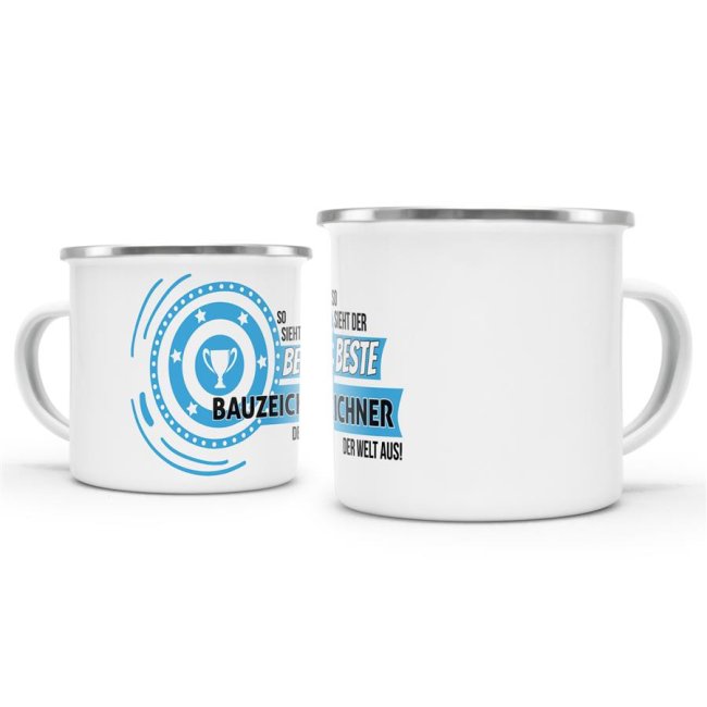 Emaille-Tasse mit Spruch - So sieht der beste Bauzeichner aus