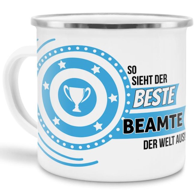 Emaille-Tasse mit Spruch - So sieht der beste Beamte - m&auml;nnlich aus