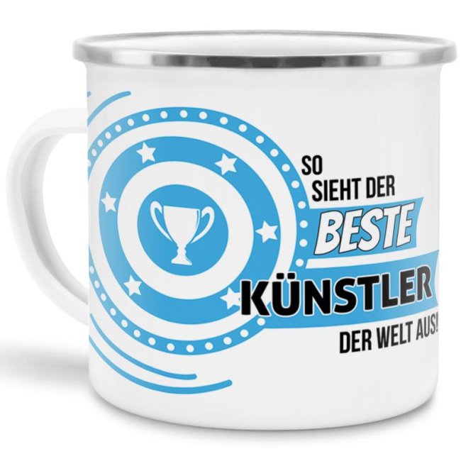 Emaille-Tasse mit Spruch - So sieht der beste K&uuml;nstler aus