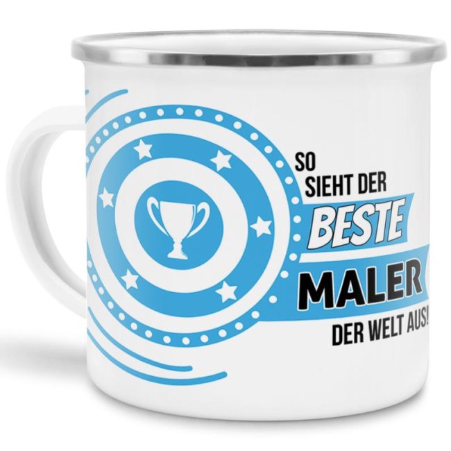 Emaille-Tasse mit Spruch - So sieht der beste Maler aus