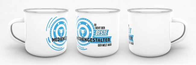 Emaille-Tasse mit Spruch - So sieht der beste Mediengestalter aus