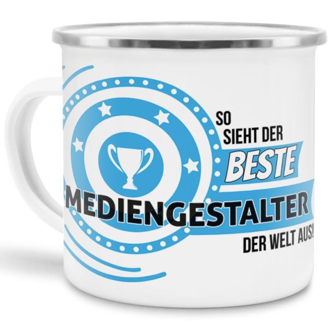 Emaille-Tasse mit Spruch - So sieht der beste Mediengestalter aus