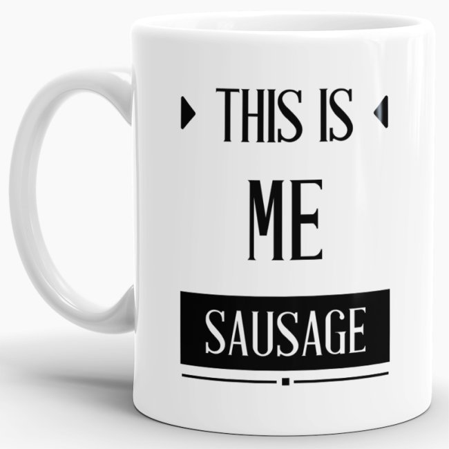 Tasse - This is me sausage - Wei&szlig;