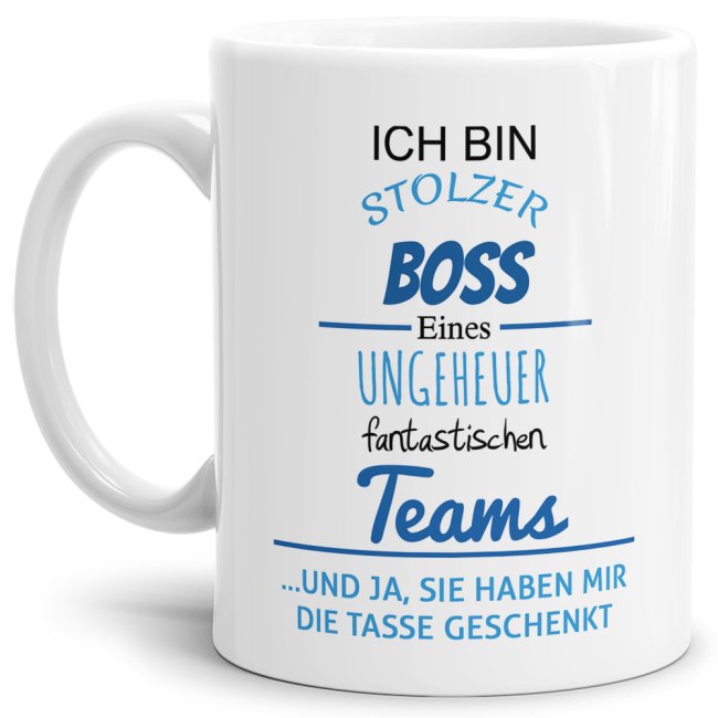 Tasse Stolzer Boss eines ungeheuer fantastischen Teams