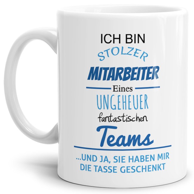 Tasse Stolzer Mitarbeiter eines ungeheuer fantastischen Teams