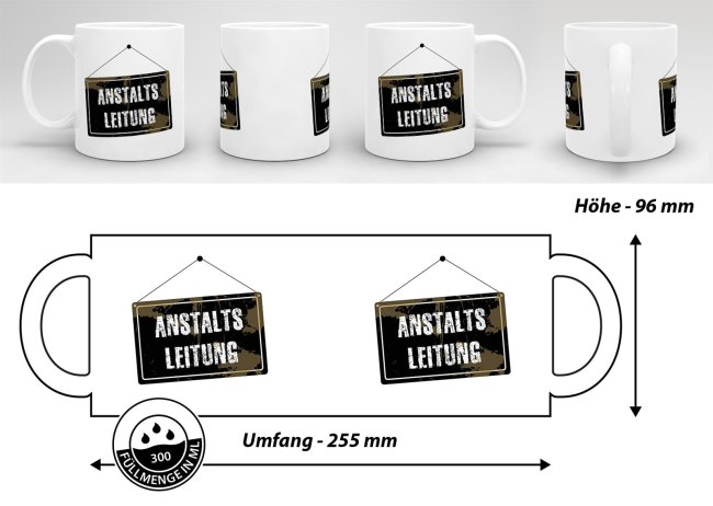 Tasse mit Spruch - Anstaltsleitung - Weiss