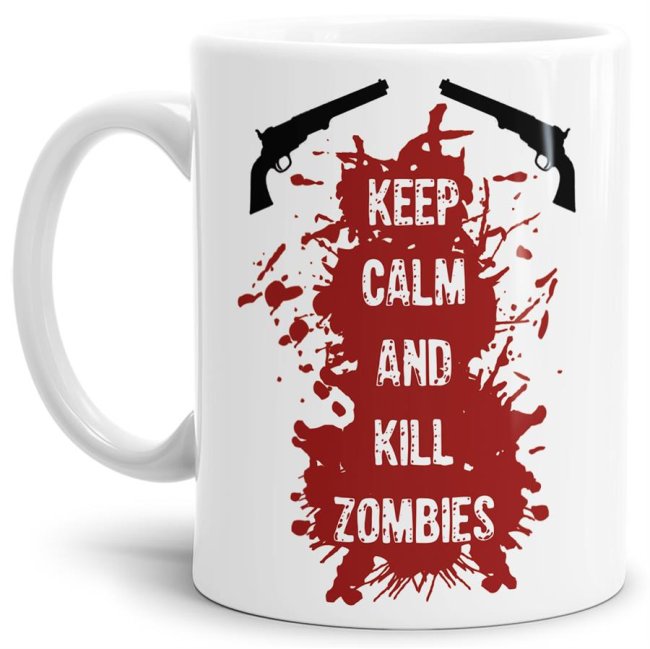 Tasse Keep Calm and kill Zombies