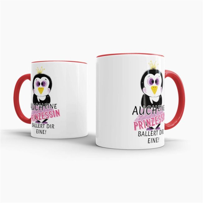 Pinguin -Tasse Auch ein Prinzessin ballert dir eine Rot