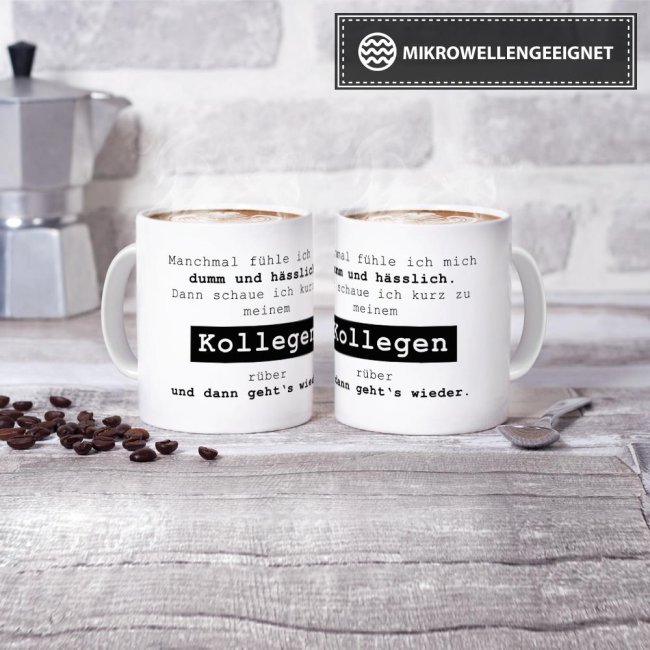 Tasse mit Spruch - Manchmal f&uuml;hle ich mich dumm und h&auml;sslich - Weiss