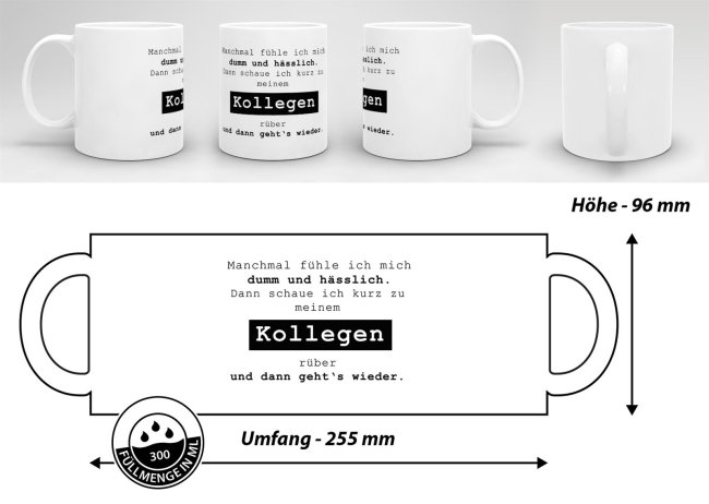 Tasse mit Spruch - Manchmal f&uuml;hle ich mich dumm und h&auml;sslich - Weiss