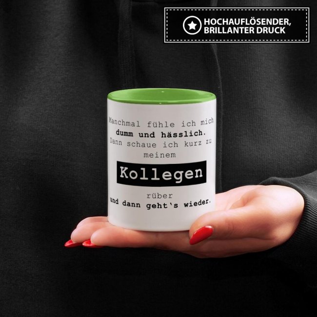 Tasse mit Spruch - Manchmal f&uuml;hle ich mich dumm und h&auml;sslich - Hellgr&uuml;n
