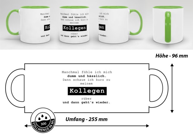 Tasse mit Spruch - Manchmal f&uuml;hle ich mich dumm und h&auml;sslich - Hellgr&uuml;n