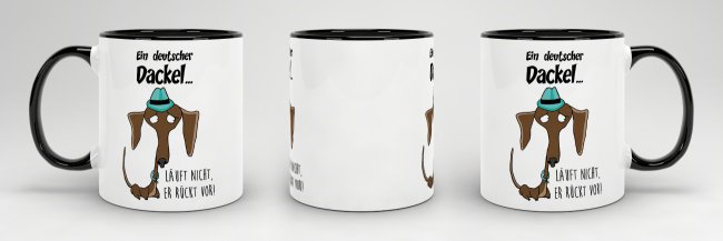 Dackeltasse - Ein deutscher Dackel l&auml;uft nicht, er r&uuml;ckt vor! - Innen &amp; Henkel Schwarz