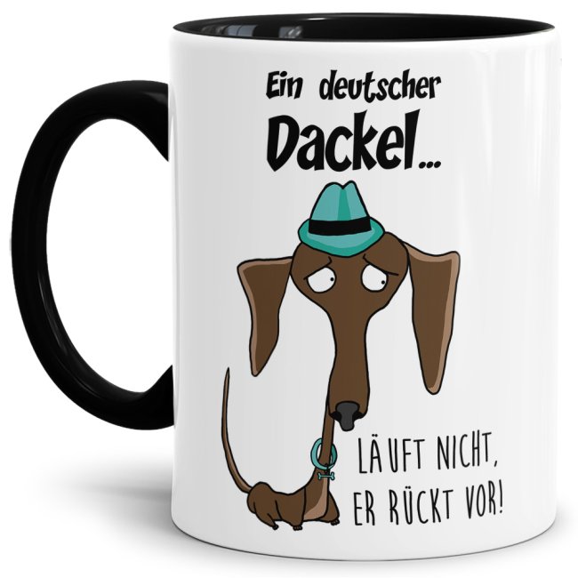Dackeltasse - Ein deutscher Dackel l&auml;uft nicht, er r&uuml;ckt vor! - Innen &amp; Henkel Schwarz