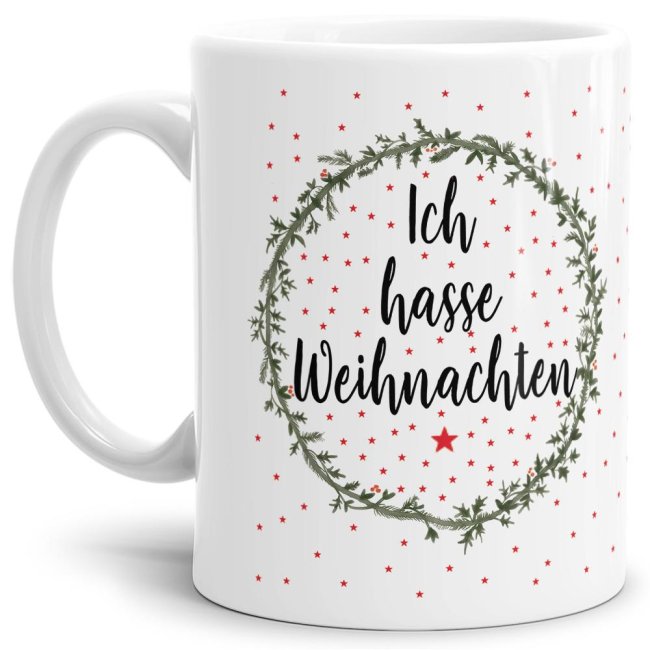 Weihnachtstasse - Ich hasse Weihnachten - Wei&szlig;