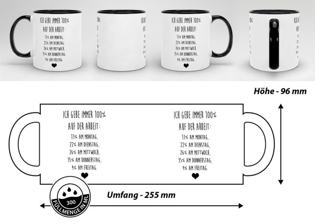 Tasse mit Spruch - Ich geb immer 100% auf der Arbeit - Schwarz