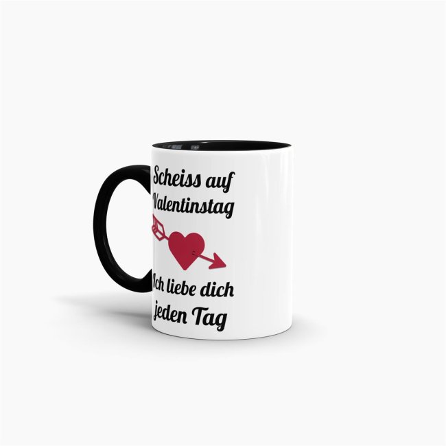 Tasse Scheiß Auf Valentinstag Ich Liebe Dich Jeden Tag Schwarz 109 7414