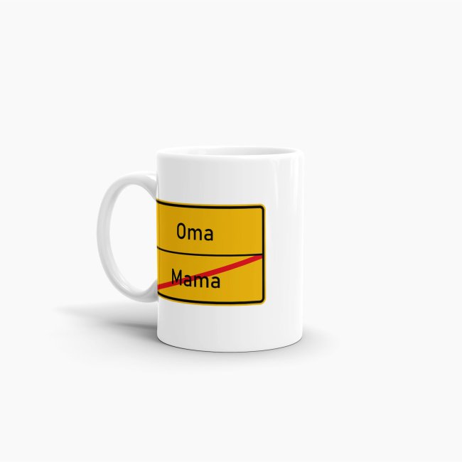 Tasse - Ortsschilder Mama -&gt; Oma