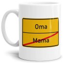 Tasse - Ortsschilder Mama -&gt; Oma