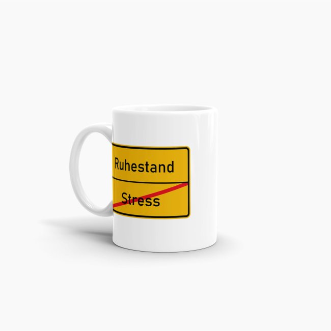 Tasse - Ortsschilder Stress -&gt; Ruhestand