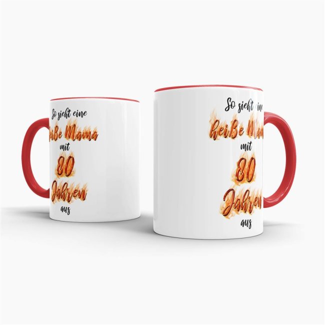 Tasse Es dauer XX Jahre um so gut auszusehen -Alter w&auml;hlbar- Mama zum 80. Geburtstag Innen &amp; Henkel Rot