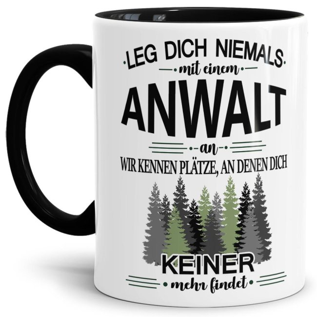 Berufe-Tasse - Leg dich niemals mit einem Anwalt an - Schwarz