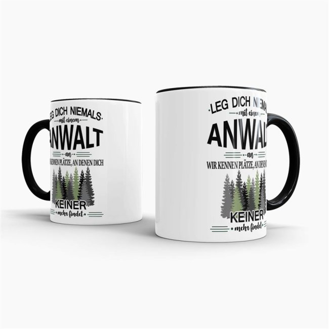 Berufe-Tasse - Leg dich niemals mit einem Anwalt an - Schwarz