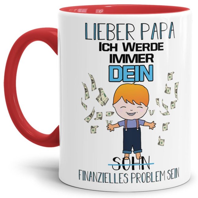 Tasse Dein finanzielles Problem F&uuml;r Papa von Sohn - Innen &amp; Henkel Rot