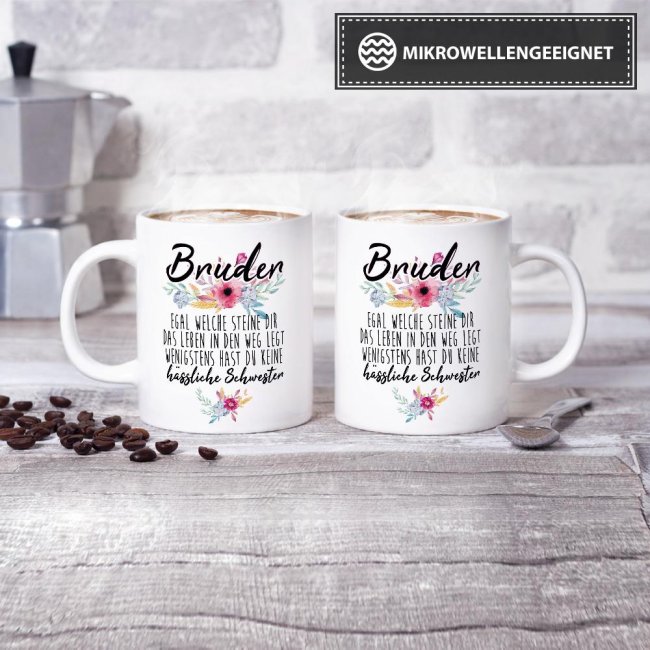 Tasse "Bruder - Wenigstens hast du keine h&auml;ssliche Schwester" - Weiss