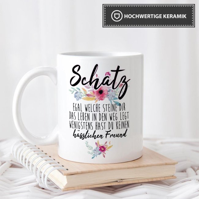 Tasse "Schatz - Wenigstens hast du keinen h&auml;sslichen Freund" - Weiss