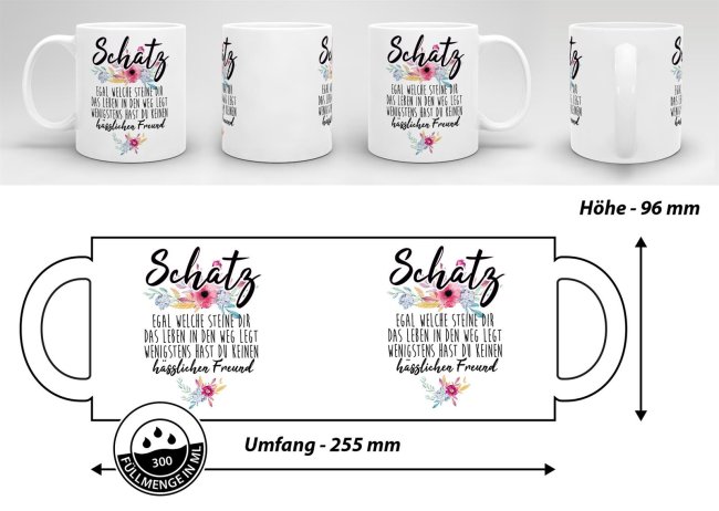 Tasse "Schatz - Wenigstens hast du keinen h&auml;sslichen Freund" - Weiss