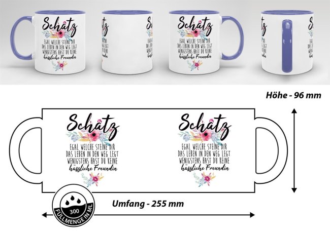Tasse &quot;Schatz - Wenigstens hast du keine h&auml;ssliche Freundin&quot; - Innen &amp; Henkel Blau